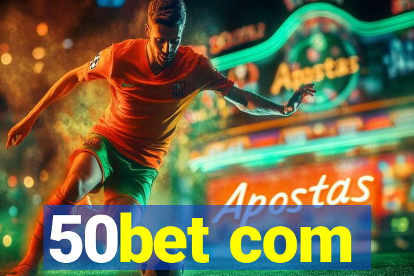 50bet com